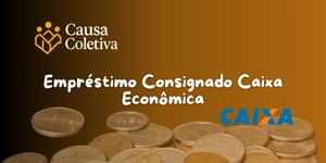 Empréstimo Consignado Caixa Econômica: Veja o que você precisa saber