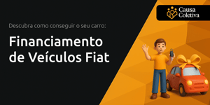 Financiamento de Veículos Fiat: Descubra Como Conseguir o Seu Carro