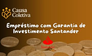 Empréstimo com Garantia de Investimento Santander: Veja o que você precisa saber