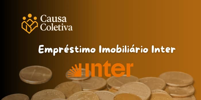 Empréstimo Imobiliário Inter: Veja o que você precisa saber