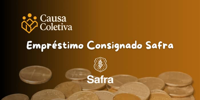 Empréstimo Consignado Safra: Veja o que você precisa saber